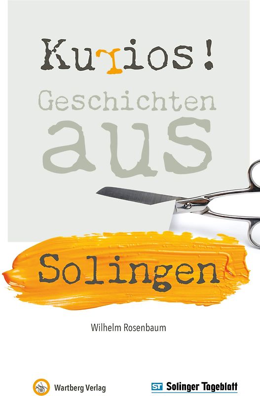 Kurios! Geschichten aus Solingen