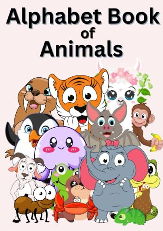 Alphabet Book of Animals for Kids | Alphabet: Kindergarten & Preschool: Learn Alphabet with Animals | ABC Learning Books for Toddlers | Preschool ... Kindergarten & Preschool Activity Books 4-8