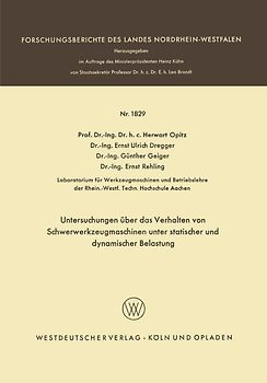 Untersuchungen über das Verhalten von Schwerwerkzeugmaschinen unter statischer und dynamischer Belastung