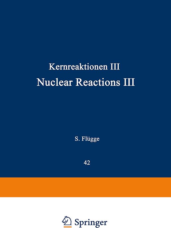 Kernreaktionen III / Nuclear Reactions III