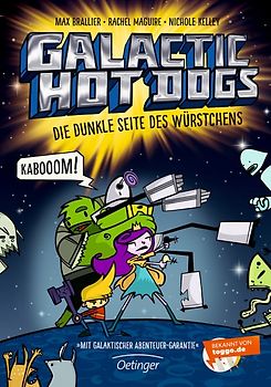 Galactic Hot Dogs 3. Die dunkle Seite des Würstchens