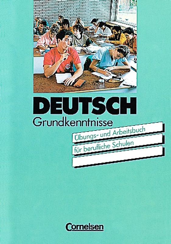 Deutsch Grundkenntnisse / Übungs- und Arbeitsbuch (Berufliche Schulen)