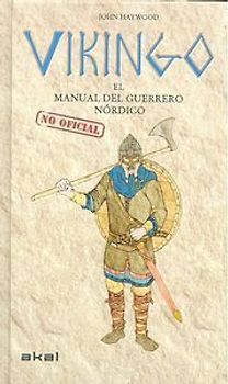 Vikingo : el manual -no oficial- del guerrero nórdico