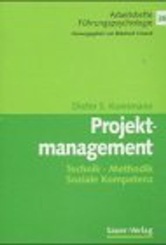 Projektmanagement. Technik, Methodik, Soziale Kompetenz