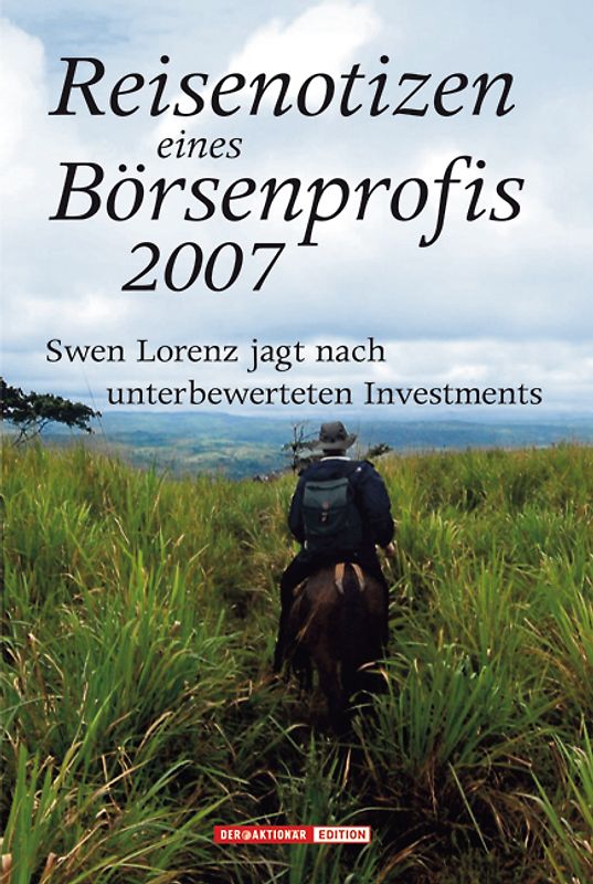 Reisenotizen eines Börsenprofis 2007