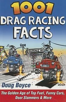 1001 Drag Racing Facts
