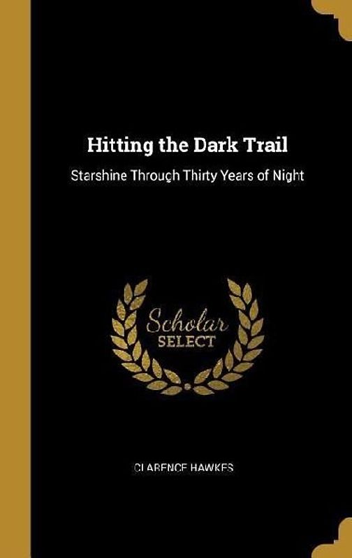 Hitting the Dark Trail: Starshine Through Thirty Years of Night