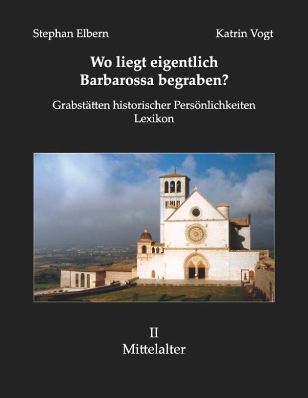 Wo liegt eigentlich Barbarossa begraben?