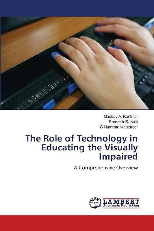 The Role of Technology in Educating the Visually Impaired