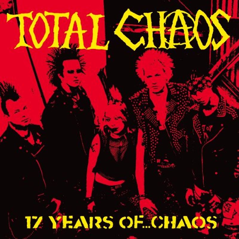Total Chaos - 17 Years of Chaos (Re-Issue)