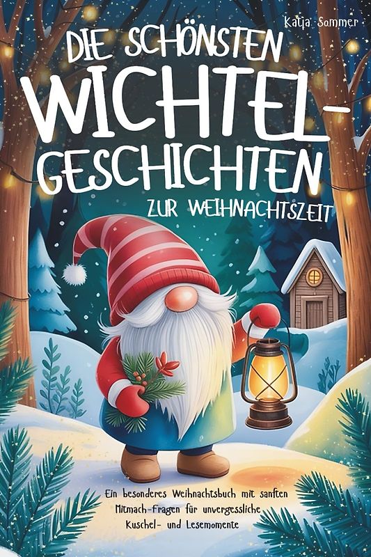 Die schönsten Wichtelgeschichten zur Weihnachtszeit