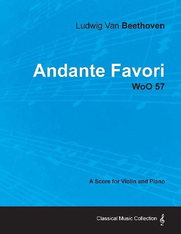 Andante Favori - woO 57 - A Score for Violin and Piano