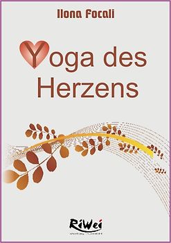 Yoga des Herzens - Ilona Focali DVD