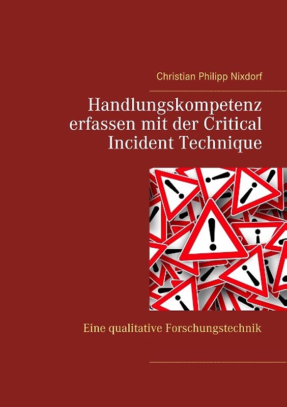 Handlungskompetenz erfassen mit der Critical Incident Technique