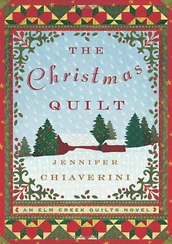 The Christmas Quilt - Jennifer Chiaverini