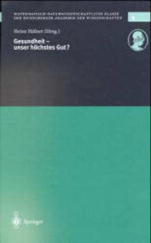 Gesundheit — unser höchstes Gut?