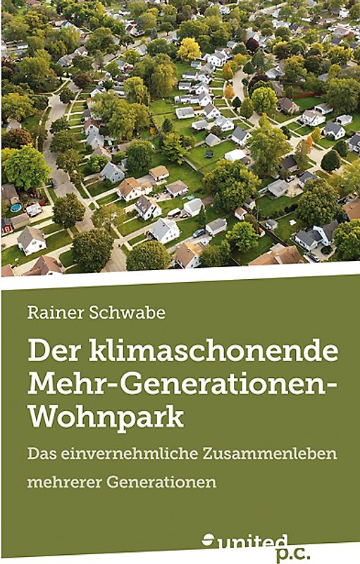 Der klimaschonende Mehr-Generationen-Wohnpark