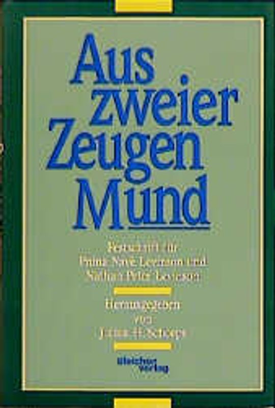 Aus zweier Zeugen Mund. Festschrift für Pnina Navé-Levinson und Nathan Peter Levinson