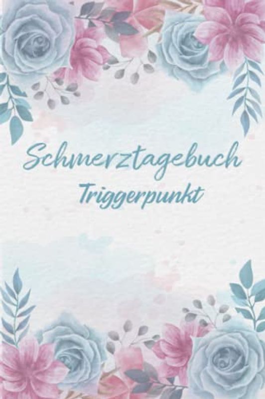 Schmerztagebuch Triggerpunkt: Schmerztagebuch, Schmerzprotokoll für akute chronische MS Schmerzen zum ausfüllen, ankreuzen. Buch zur Dokumentation für ... bei Beschwerde