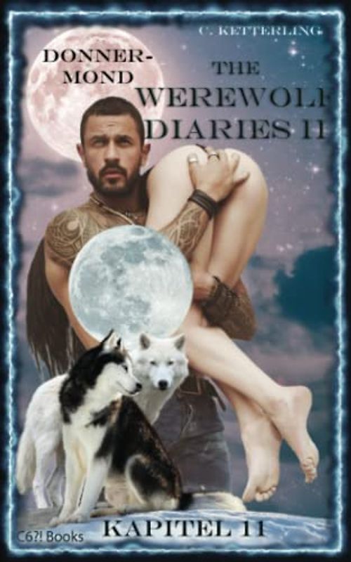 The Werewolf Diaries 2: Kapitel 11: Kayleigh – Donnermond: Deutsche Ausgabe (The Werewolf Diaries 2: Werwolf und Formwandler paranormaler Liebesroman – deutsche Ausgabe, Band 11)