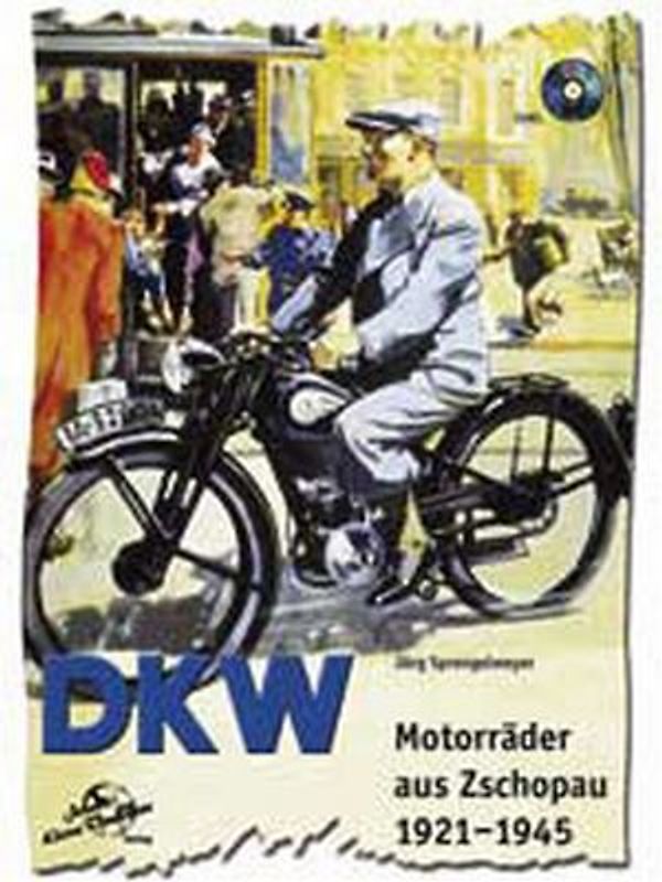 DKW Motorräder aus Zschopau 1921-1945