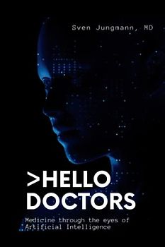 Hello Doctors: Medicine through the eyes of Artificial Intelligence