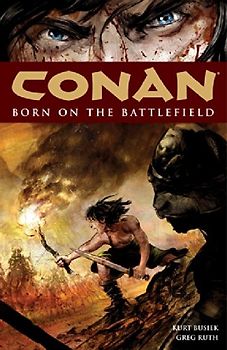 Born on the Battlefield (Conan (Dark Horse Unnumbered)) - Kurt Busiek