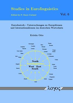 Eurodeutsch - Untersuchungen zu Europäismen und Internationalismen im deutschen Wortschatz
