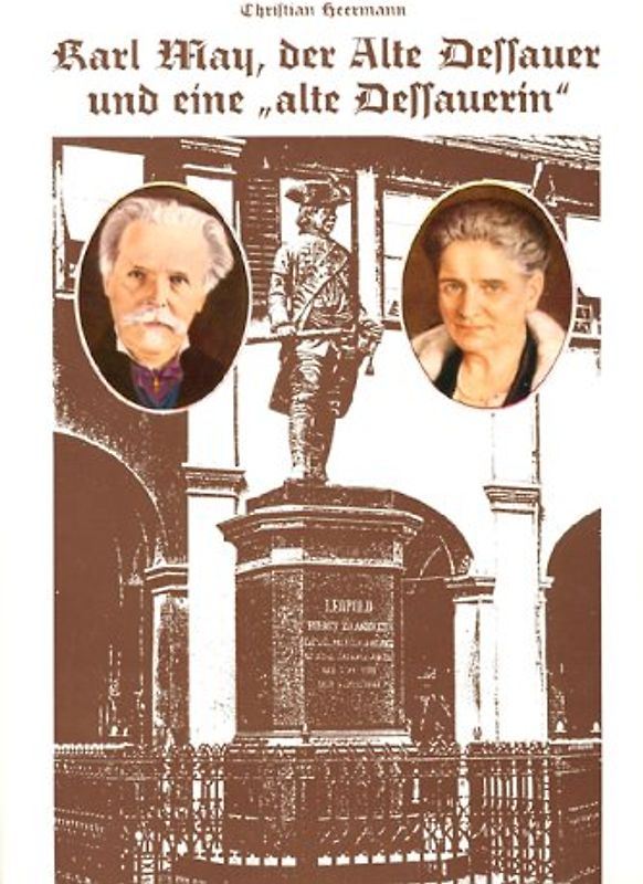 Karl May, der Alte Dessauer und eine "alte Dessauerin"