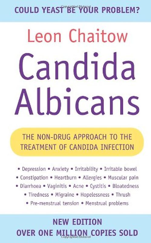 Candida Albicans: The Non-drug Approach to the Treatment of Candida Infection - Chaitow, Leon