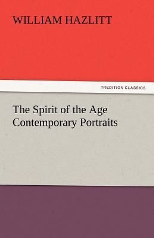 The Spirit of the Age Contemporary Portraits