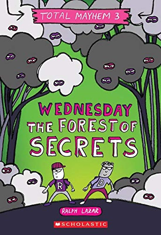 Wednesday: The Forest of Secrets (Total Mayhem, 3, Band 3)