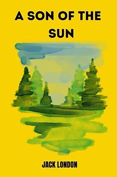 a son of the sun by Jack London