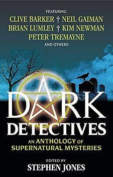 Dark Detectives: An Anthology of Supernatural Mysteries