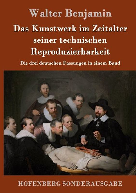 Das Kunstwerk im Zeitalter seiner technischen Reproduzierbarkeit