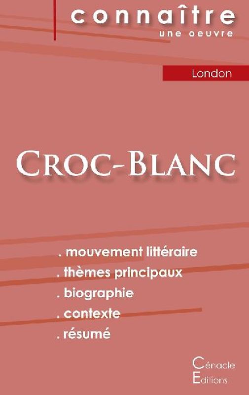Fiche de lecture Croc-Blanc de Jack London (analyse littéraire de référence et résumé complet)