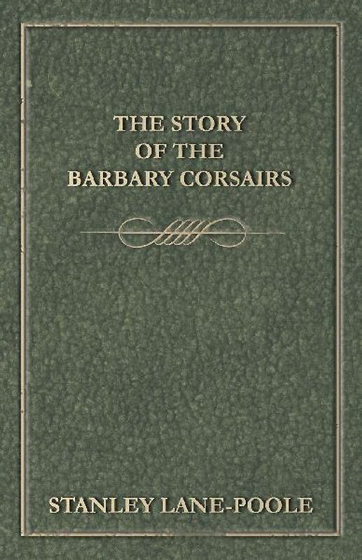 The Story of the Barbary Corsairs