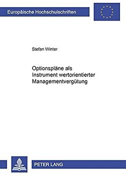Optionspläne als Instrument wertorientierter Managementvergütung