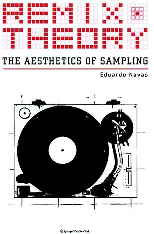 Remix Theory: The Aesthetics of Sampling