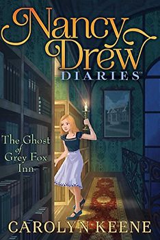 The Ghost of Grey Fox Inn (Volume 13) (Nancy Drew Diaries, Band 13)