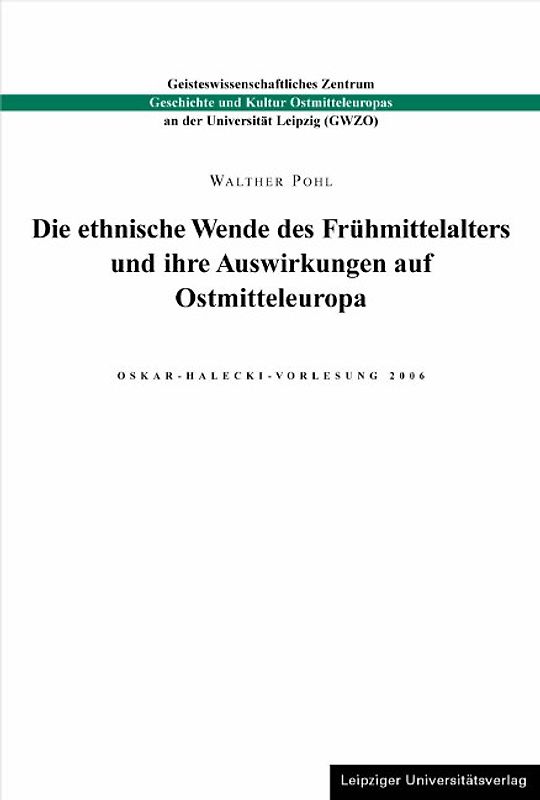 Die ethnische Wende des Frühmittelalters und ihre Auswirkungen auf Ostmitteleuropa