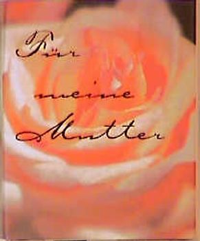 Für meine Mutter