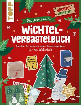 Das blitzschnelle Wichtel-Verbastelbuch