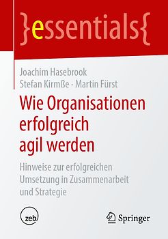 Wie Organisationen erfolgreich agil werden