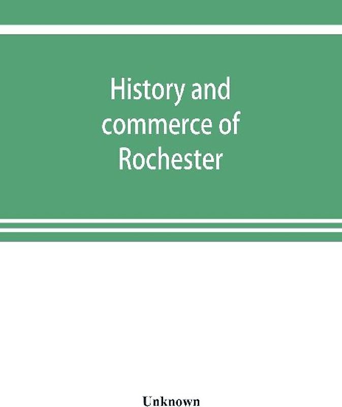 History and commerce of Rochester