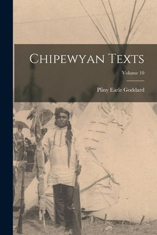 Chipewyan Texts; Volume 10