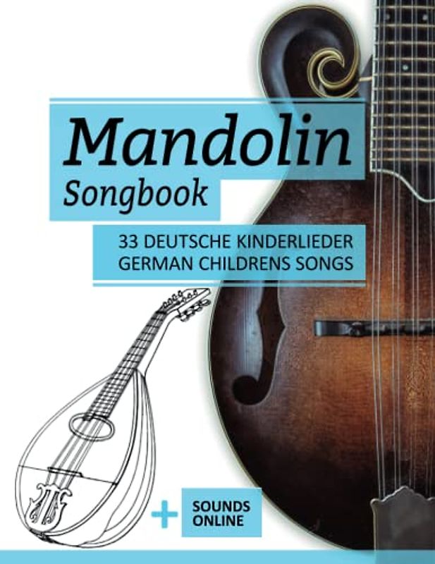 Mandolin Songbook - 33 deutsche Kinderlieder / german Childrens Songs: + Sounds online (Mandolin Songbooks, Band 10)