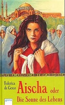 Aischa oder die Sonne des Lebens