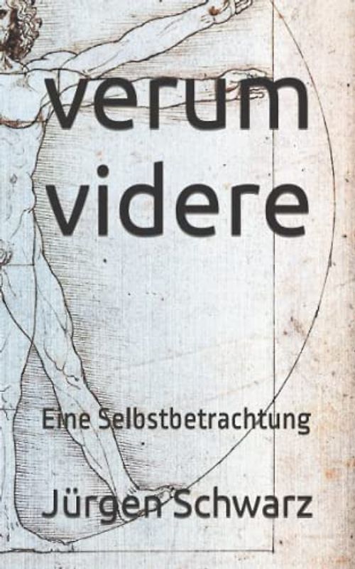 verum videre: Eine Selbstbetrachtung