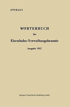 Wörterbuch für Eisenbahn-Verwaltungsbeamte Ausgabe 1957